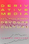 Andrew Dewaard, deWaard Andrew - Derivative Media