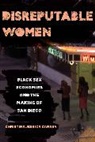 Christina J. Carney, Christina Jessica Carney - Disreputable Women