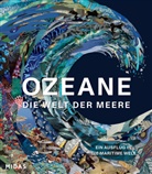 Anne-Marie Melster - OZEANE - Die Welt der Meere