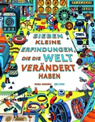 Roma Agrawal, Jisu Choi - Sieben kleine Erfindungen, die die Welt verändert haben