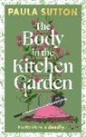 Paula Sutton - The Body in the Kitchen Garden