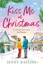 Anon Author 306371, Jenny Bayliss - Kiss Me At Christmas