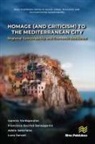 Luca Salvati, Francisco Escrivà Saneugenio, Adele Sateriano, Ioannis Vardopoulos - Homage (and Criticism) to the Mediterranean City