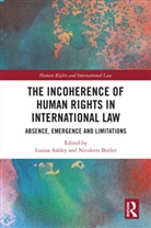 Louisa Butler Ashley, Louisa Ashley, Nicolette Butler - Incoherence of Human Rights in International Law