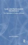Jean-Michel Rabate, Jean-Michel Rabaté - Lacan and Psychoanalytic Obsolescence