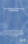 Ndana Bofu-Tawamba, Ndana Bright Bofu-Tawamba, Ruby Bright, Stephanie Clohesy, Christine Grumm, Musimbi Kanyoro... - Uprising of Women in Philanthropy