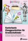 Christiane Meier - Kunterbunte Klanggeschichten für Grundschulkinder