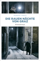 Robert Preis - Die rauen Nächte von Graz