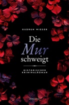 Gudrun Wieser - Die Mur schweigt