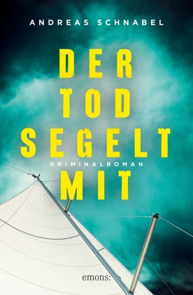 Andreas Schnabel - Der Tod segelt mit - Kriminalroman
