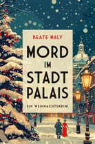 Beate Maly - Mord im Stadtpalais