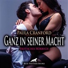 Paula Cranford, Maike Luise Fengler, blue panther books, blue panther books - Ganz in seiner Macht | Erotik Audio Story | Erotisches Hörbuch Audio-CD, Audio-CD (Hörbuch)