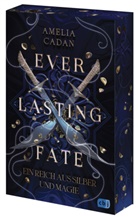 Amelia Cadan - Everlasting Fate - Ein Reich aus Silber und Magie