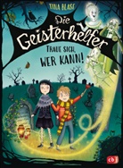 Tina Blase, Monika Parciak - Die Geisterhelfer - Traue sich, wer kann!