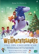 Tom Fletcher - Der Weihnachtosaurus und der unglaubliche Weihnachtszauber