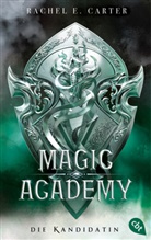 Rachel E Carter, Rachel E. Carter - Magic Academy - Die Kandidatin