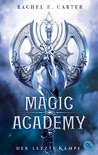 Rachel E Carter, Rachel E. Carter - Magic Academy - Der letzte Kampf
