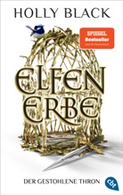 Holly Black - Elfenerbe - Der gestohlene Thron