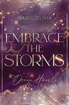 Isabel Clivia - Ocean Hearts - Embrace the Storms