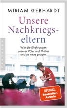 Miriam Gebhardt - Unsere Nachkriegseltern