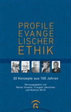 Reiner Anselm, Traugott Jähnichen, Mathias Wirth - Profile evangelischer Ethik