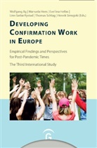 Manuela Hees, Eveliina Hellas, Eveliina Hellas u a, Wolfgang Ilg, Linn Sæbø Rystad, Thomas Schlag... - Developing Confirmation Work in Europe