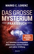 Marko C Lorenz, Marko C. Lorenz - Das große Mysterium - Praxisbuch