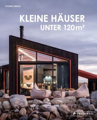 Thomas Drexel - Kleine Häuser unter 120 m² Umfassend dargestellt mit Fotos, Texten, Grundrissen und Baudaten. Neubauten und Umbauten