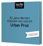 Urban Priol, Urban Priol - 30 Jahre WortArt - Klassiker von und mit Urban Priol, 3 Audio-CD (Hörbuch)