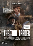 Marcus Schulz - The True Trader