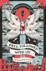 Andrew Joseph White - Hell Followed with us – Das Monster in uns: Eine düstere postapokalyptische Fantasy – Auf Goodreads gefeiert! Erstauflage mit gestaltetem Farbschnitt