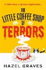 Stephanie Campisi, Hazel Graves - The Little Coffee Shop of Terrors