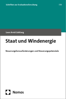 Leon Arvid Lieblang - Staat und Windenergie - Steuerungsherausforderungen und Steuerungspotenziale