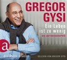 Gregor Gysi, Gregor Gysi - Ein Leben ist zu wenig, 6 Audio-CDs (Hörbuch)