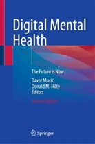 Donald M. Hilty, M Hilty, Davor Mucic, Davor Mucić - Digital Mental Health