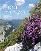 Bayerische Botanische Gesellschaft e.V., Andreas Fleischmann, Wolfgang Lippert, Lenz Meierott, Marc Ruff, Marcel Ruff... - Flora von Bayern