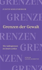 Judith Kohlenberger - Grenzen der Gewalt