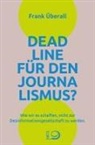 Frank Überall, Frank (Dr.) Überall - Deadline für den Journalismus?