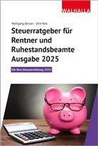 Wolfgang Benzel, Dirk Rott - Steuerratgeber für Rentner und Ruhestandsbeamte - Ausgabe 2025