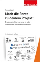 Thomas Gasch - Mach die Rente zu deinem Projekt!