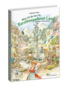 Sebastian Huber - Was ist da los im Berchtesgadener Land