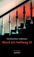 Nadine Buranaseda, Sigrun Krauß, Heiner Remmert - Verbrechen nebenan. Mord am Hellweg XI