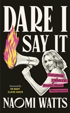 Naomi Watts - Dare I Say It