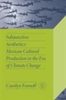 Carolyn Fornoff - Subjunctive Aesthetics