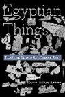Edward William Kelting - Egyptian Things