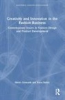 Fiona Bailey, Bailey Fiona, Helen Goworek, Helen Bailey Goworek, Goworek Helen - Creativity and Innovation in the Fashion Business