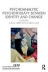 Luigia Lapi Cresti, Luigia Cresti, Isabella Lapi - Psychoanalytic Psychotherapy Between Identity and Change