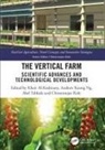 Kheir Ng Al-Kodmany, Kheir Al-Kodmany, Mohammed Kheir Al Kodmany, Chittaranjan Kole, Kole Chittaranjan, Andrew Ng... - Vertical Farm