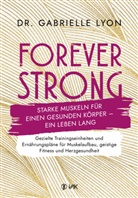 Gabrielle Lyon, Gabrielle (Dr.) Lyon - Forever Strong