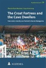 Gary Armstrong, Massimiliano Maidano - The Croat Fortress and the Cave Dwellers
